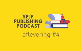 Self Publishing Podcast aflevering 4